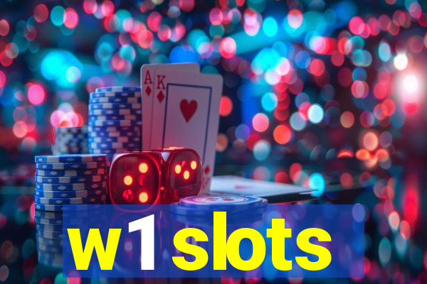w1 slots